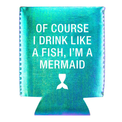I'M A Mermaid Koozie