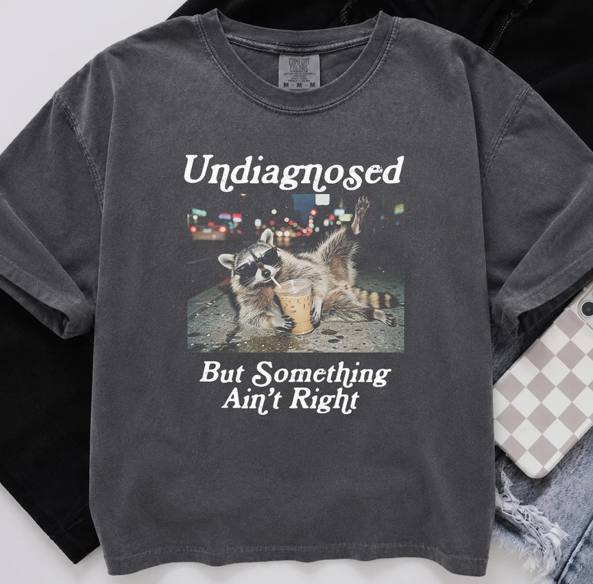 Undiagnosed Raccoon Shirt